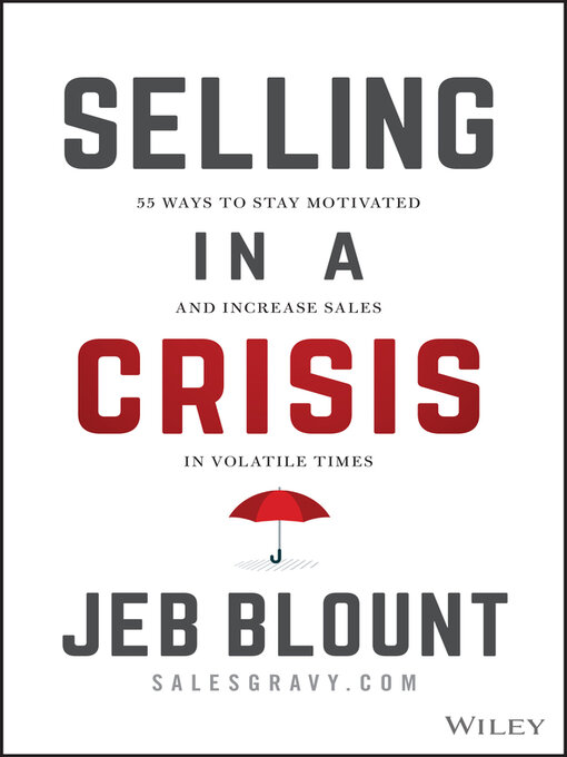 Title details for Selling in a Crisis by Jeb Blount - Available